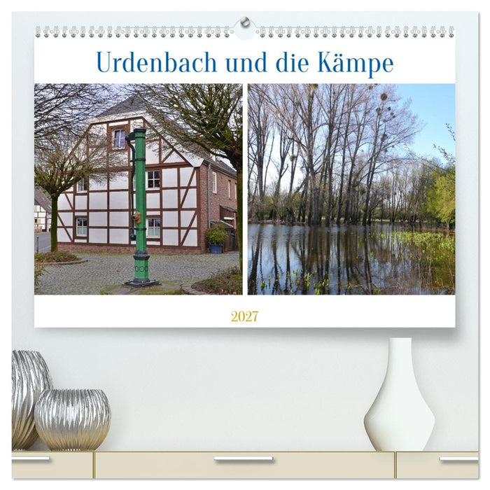 Urdenbach und die Kämpe (CALVENDO Premium Wandkalender 2027)