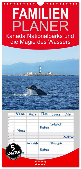 Kanada Nationalparks und die Magie des Wassers (CALVENDO Familienplaner 2027)