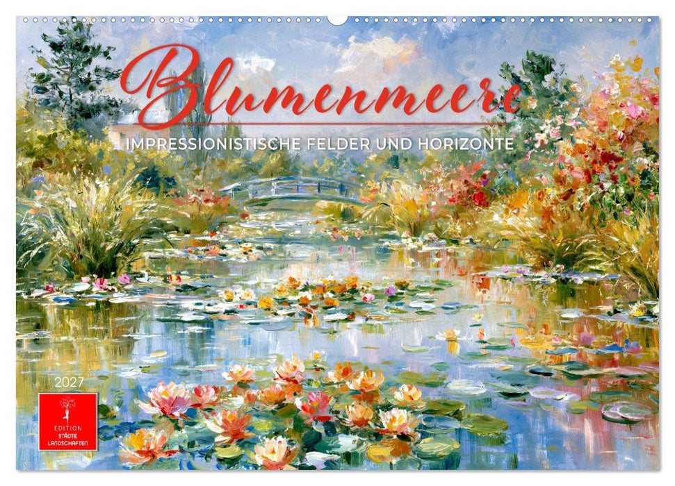 Blumenmeere - Impressionistische Felder und Horizonte (CALVENDO Wandkalender 2027)