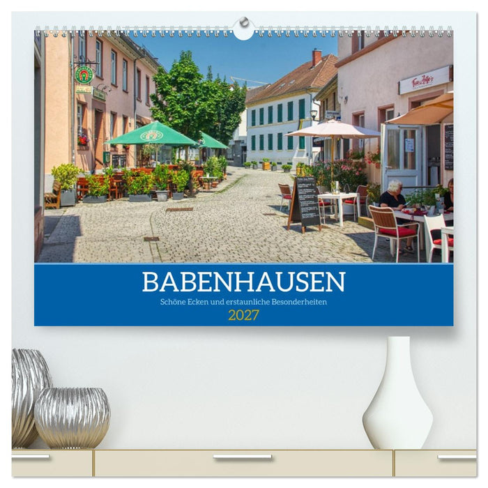 Babenhausen - Schöne Ecken und erstaunliche Besonderheiten (CALVENDO Premium Wandkalender 2027)