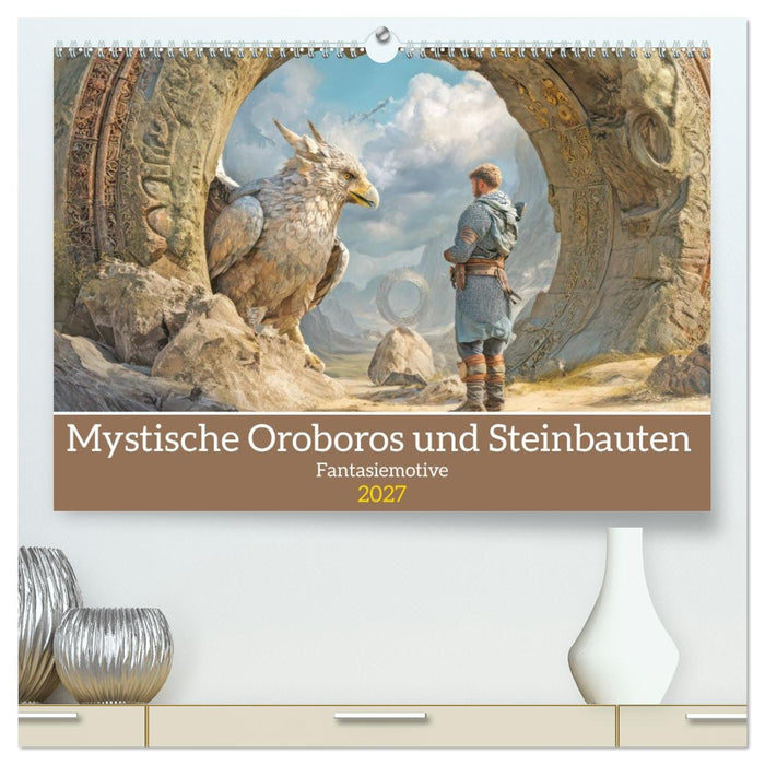 Mystische Oroboros und Steinbauten - Fantasiemotive (CALVENDO Premium Wandkalender 2027)