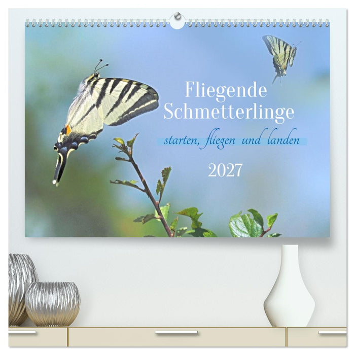 Fliegende Schmetterlinge (CALVENDO Premium Wandkalender 2027)