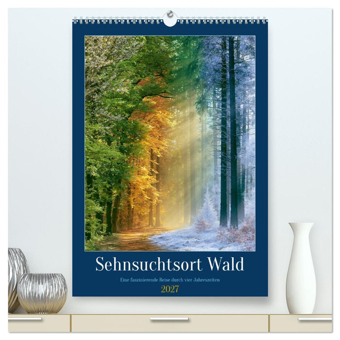 Sehnsuchtsort Wald (CALVENDO Premium Wandkalender 2027)