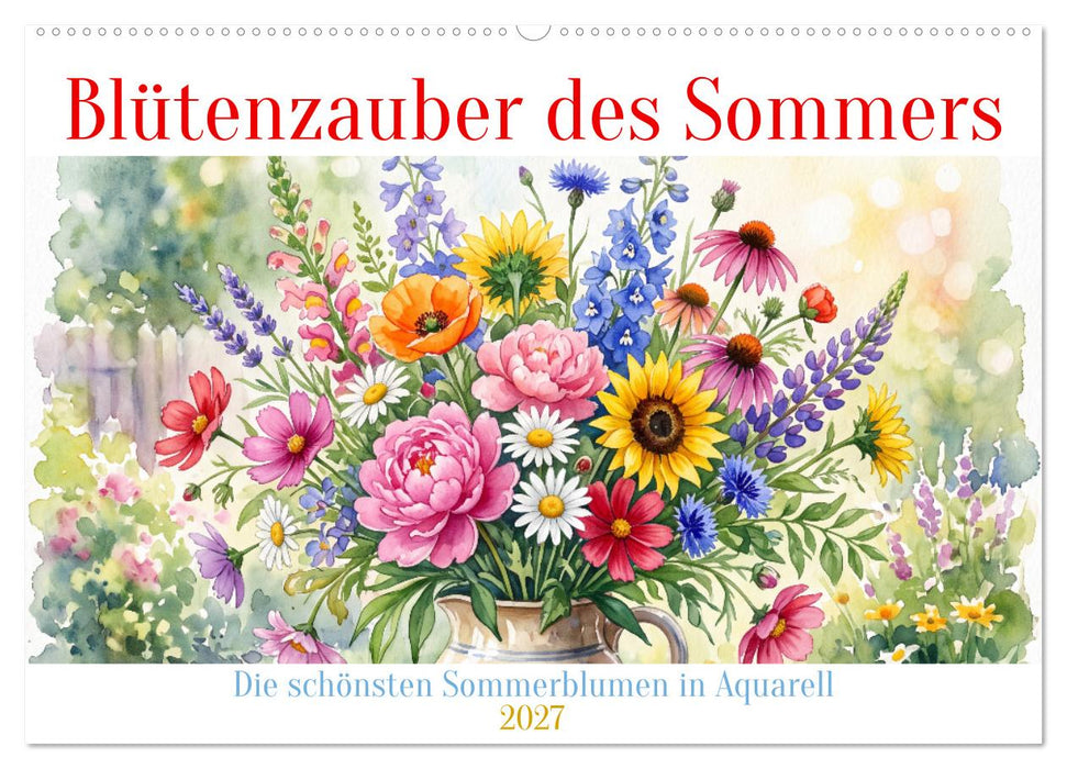 Blütenzauber des Sommers (CALVENDO Wandkalender 2027)