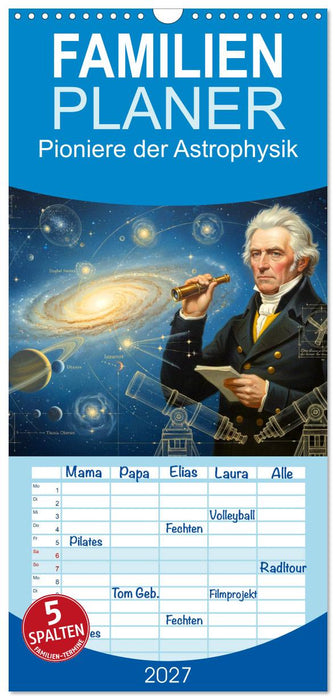 Pioniere der Astrophysik (CALVENDO Familienplaner 2027)