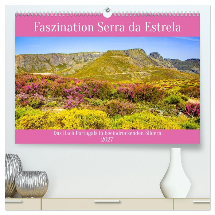 Faszination Serra da Estrela (CALVENDO Premium Wandkalender 2027)