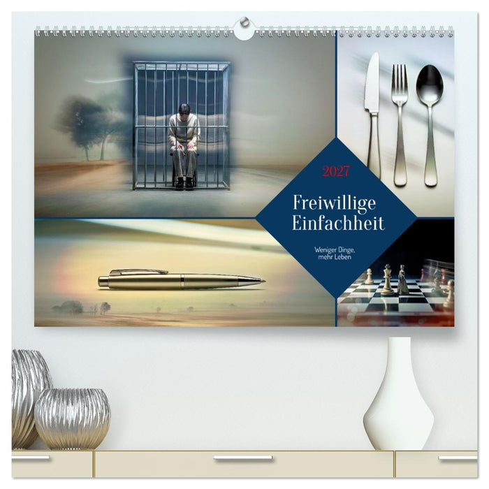 Freiwillige Einfachheit (CALVENDO Premium Wandkalender 2027)