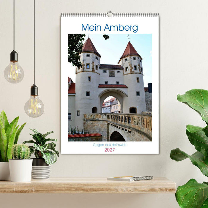 Mein Amberg - Gegen das Heimweh (CALVENDO Wandkalender 2027)