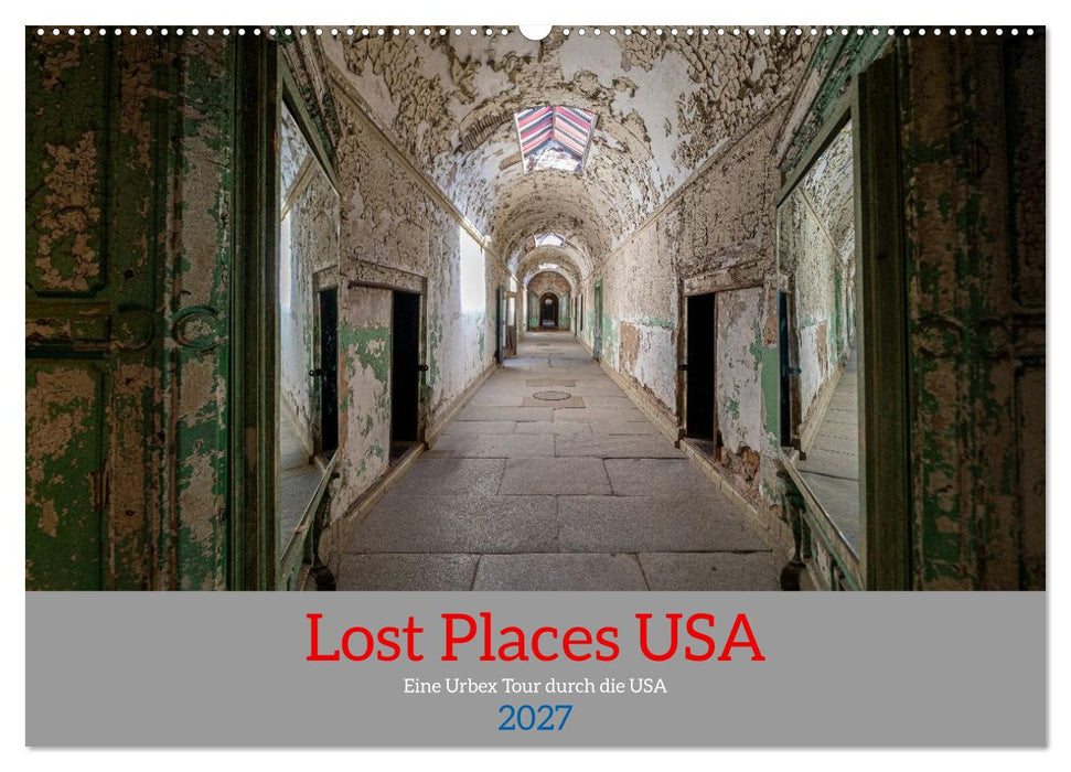 Lost Places USA (CALVENDO Wandkalender 2027)