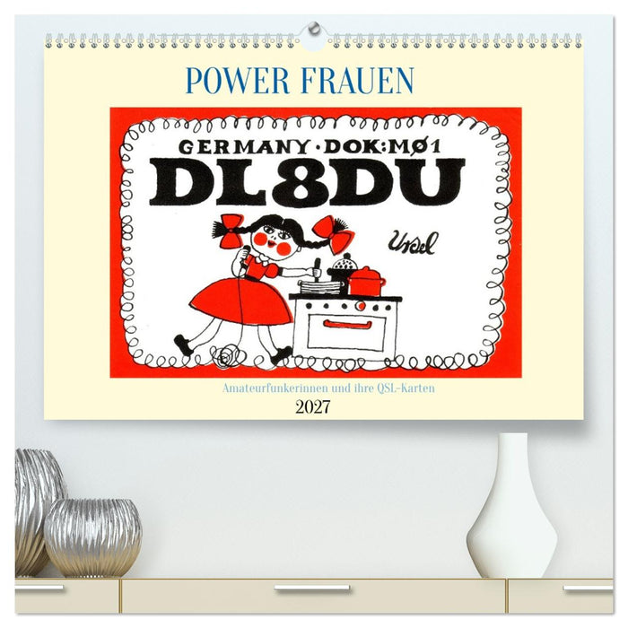 POWER FRAUEN - Amateurfunkerinnen und ihre QSL-Karten (CALVENDO Premium Wandkalender 2027)