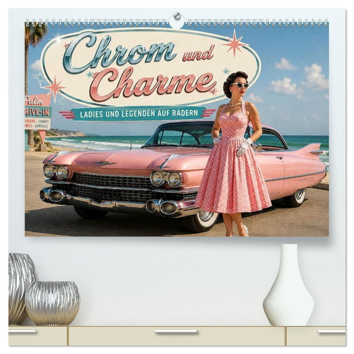 Chrom und Charme (CALVENDO Premium Wandkalender 2027)