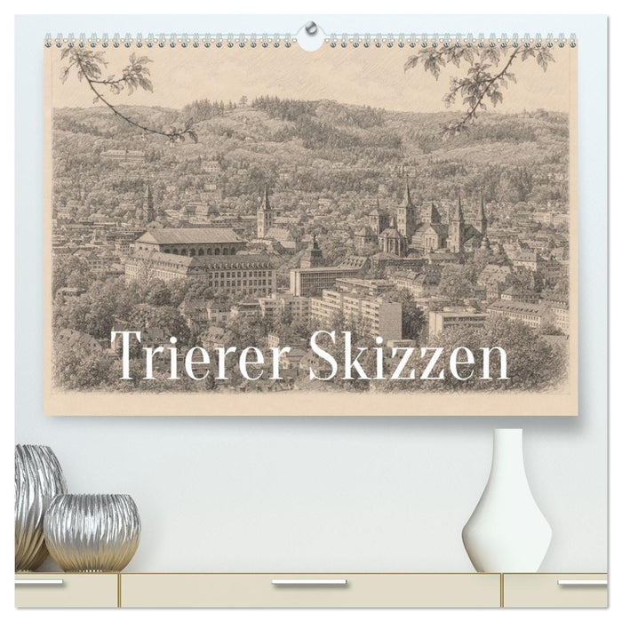 Trierer Skizzen (CALVENDO Premium Wandkalender 2027)