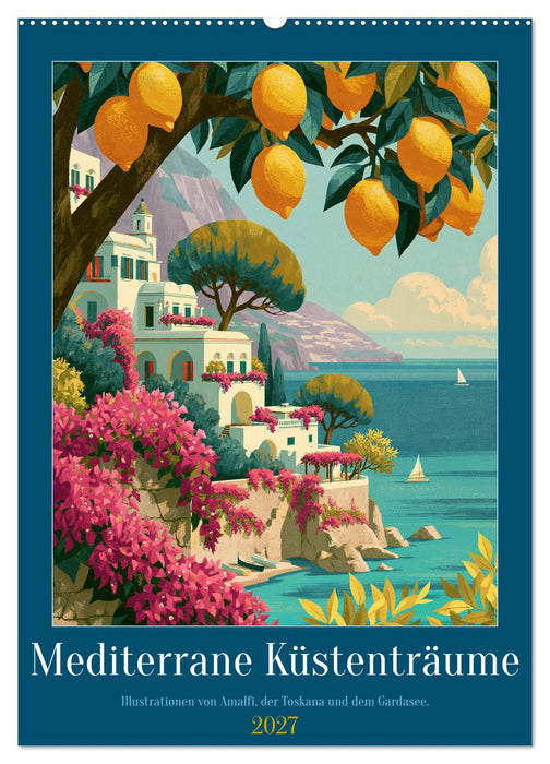 Mediterrane Küstenträume (CALVENDO Wandkalender 2027)