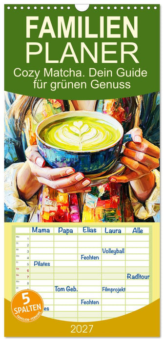 Cozy Matcha. Dein Guide für grünen Genuss (CALVENDO Familienplaner 2027)