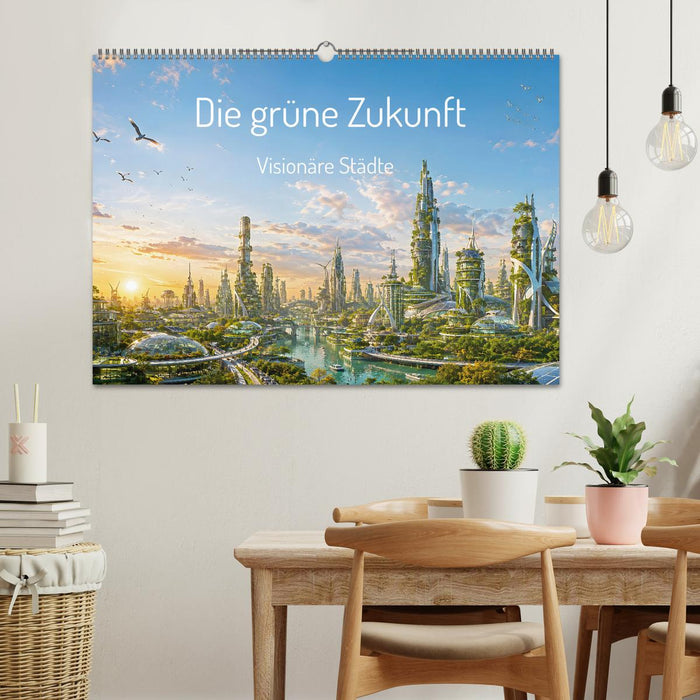 Die grüne Zukunft - Visionäre Städte (CALVENDO Wandkalender 2027)