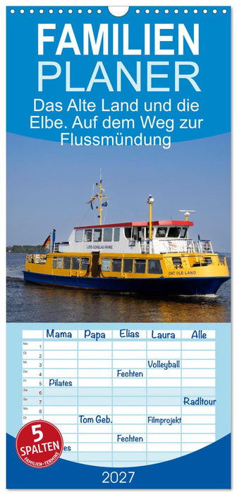 Das Alte Land und die Elbe. Auf dem Weg zur Flussmündung (CALVENDO Familienplaner 2027)