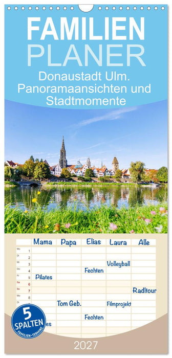 Donaustadt Ulm. Panoramaansichten und Stadtmomente (CALVENDO Familienplaner 2027)