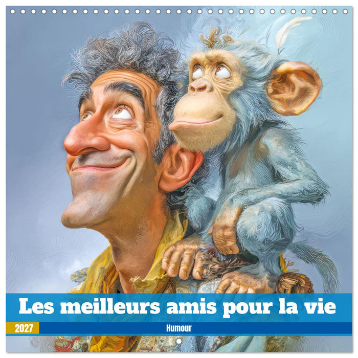 Les meilleurs amis pour la vie - Humour (CALVENDO Calendrier mensuel 2027)