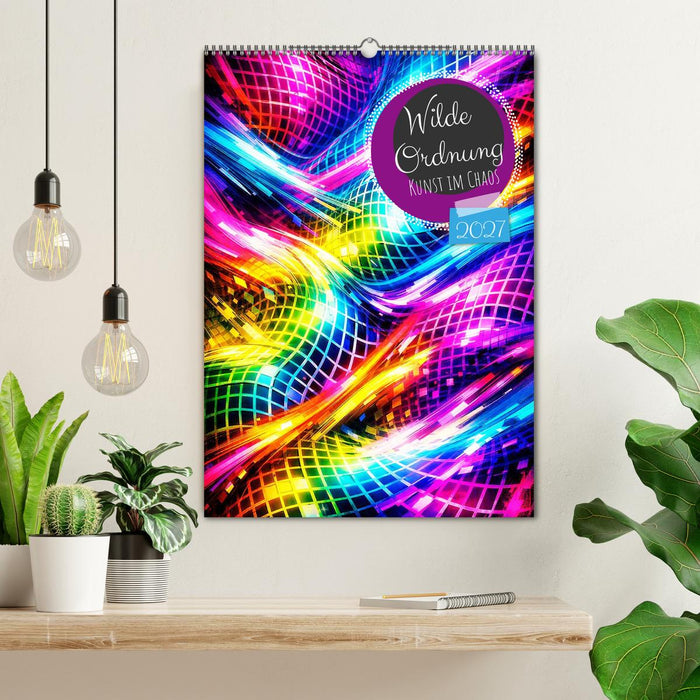 Wilde Ordnung - Kunst im Chaos (CALVENDO Wandkalender 2027)