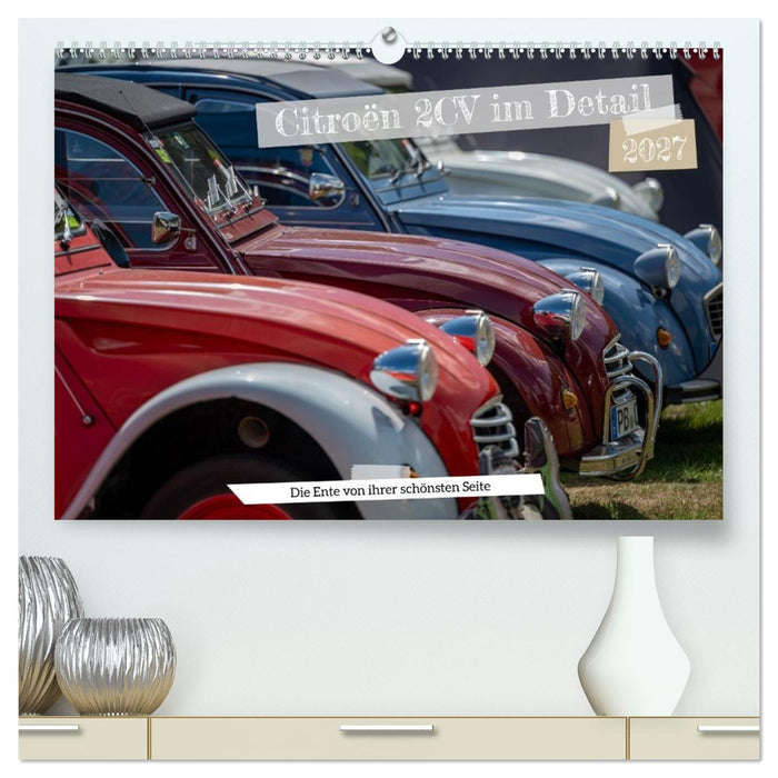 Citroën 2CV im Detail (CALVENDO Premium Wandkalender 2027)