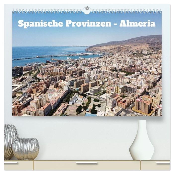 Spanische Provinzen - Almeria (CALVENDO Premium Wandkalender 2027)