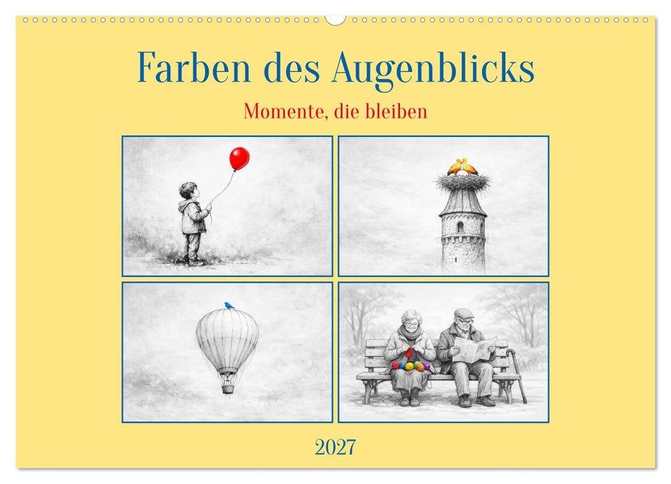 Farben des Augenblicks - Momente, die bleiben (CALVENDO Wandkalender 2027)