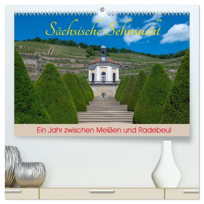 Sächsische Sehnsucht - Ein Jahr zwischen Meißen und Radebeul (CALVENDO Premium Wandkalender 2027)