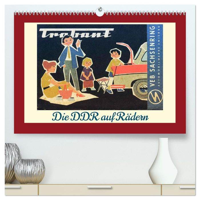 Die DDR auf Rädern (CALVENDO Premium Wandkalender 2027)