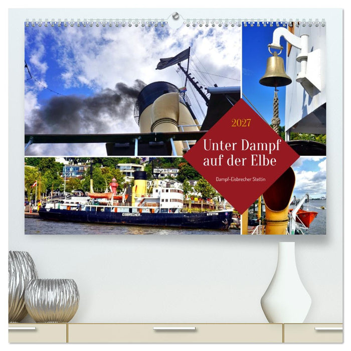 Unter Dampf auf der Elbe - Dampf-Eisbrecher Stettin (CALVENDO Premium Wandkalender 2027)