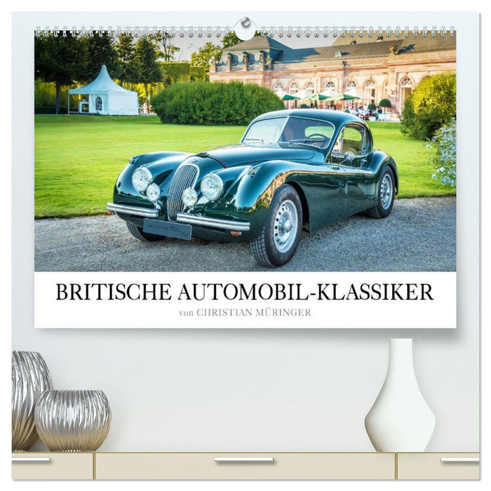 Britische Automobil-Klassiker (CALVENDO Premium Wandkalender 2027)