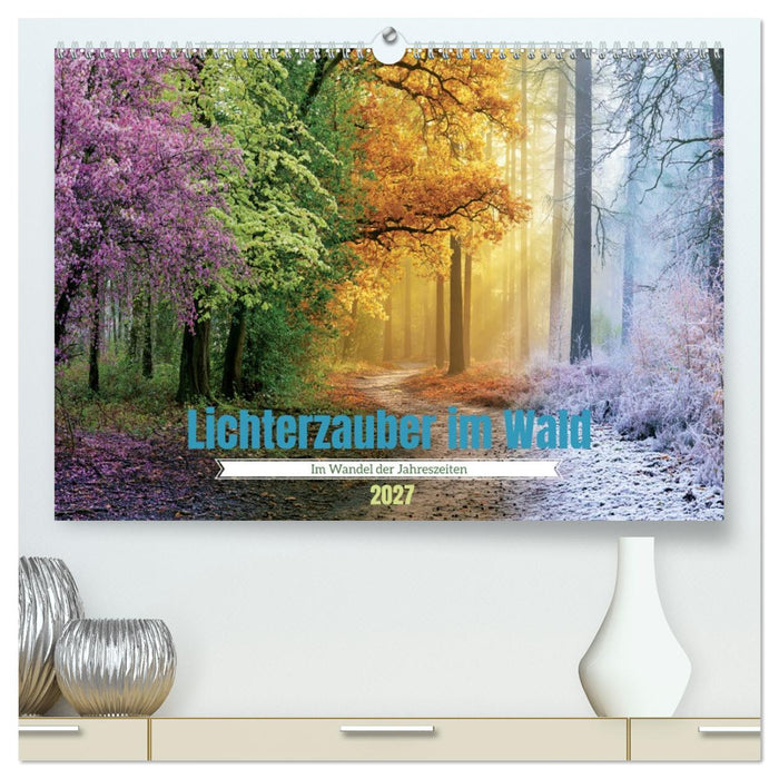 Lichterzauber im Wald (CALVENDO Premium Wandkalender 2027)