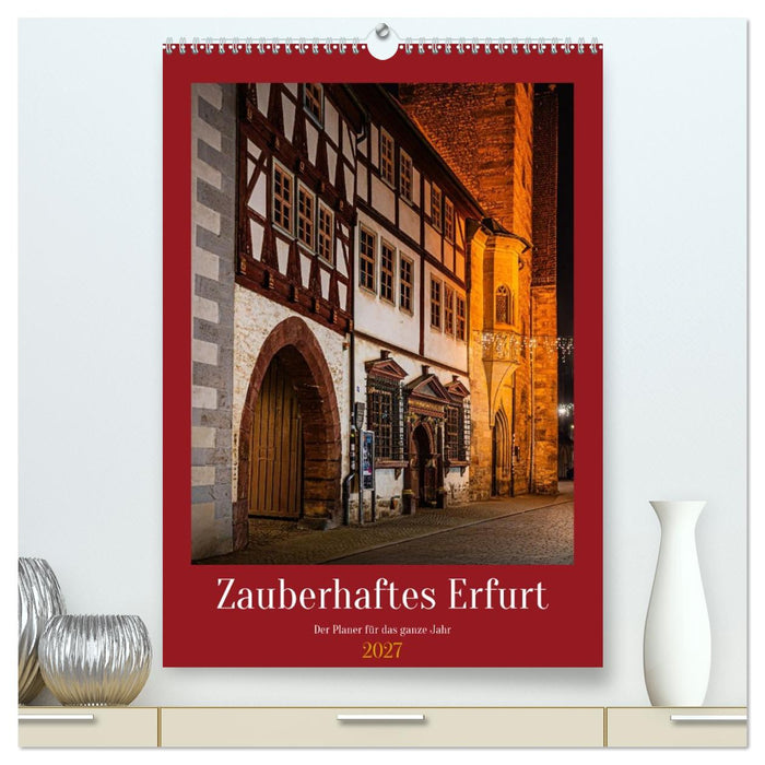 Zauberhaftes Erfurt (CALVENDO Premium Wandkalender 2027)