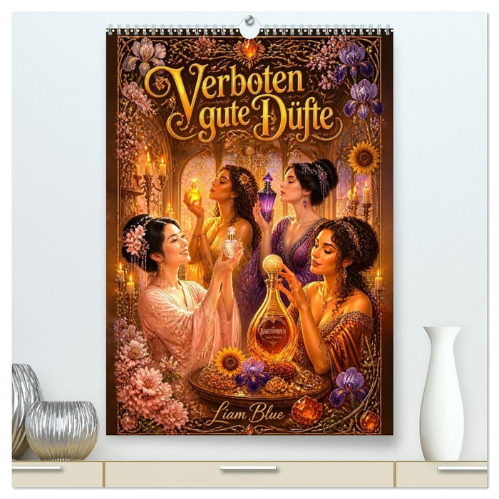 Verboten gute Düfte (CALVENDO Premium Wandkalender 2027)