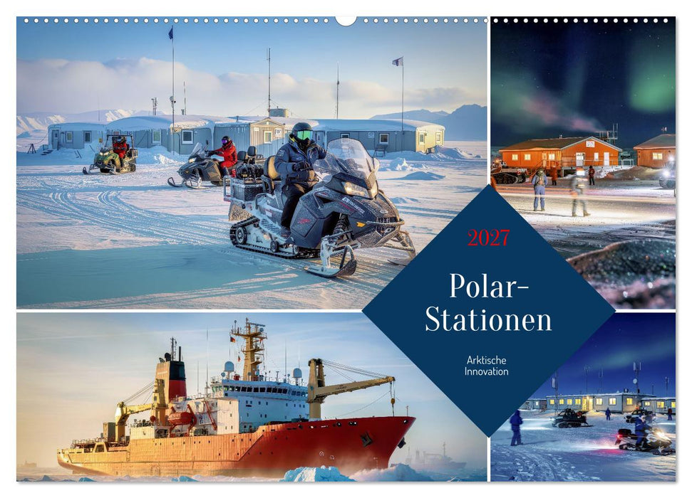 Polar-Stationen (CALVENDO Wandkalender 2027)