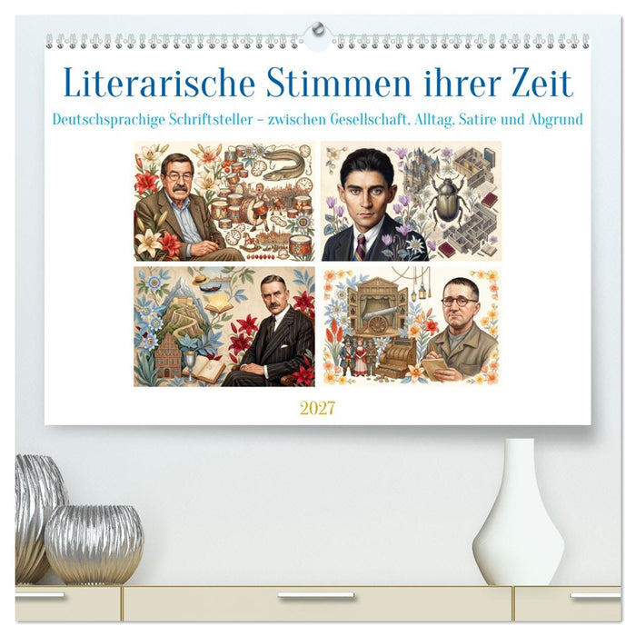 Literarische Stimmen ihrer Zeit (CALVENDO Premium Wandkalender 2027)