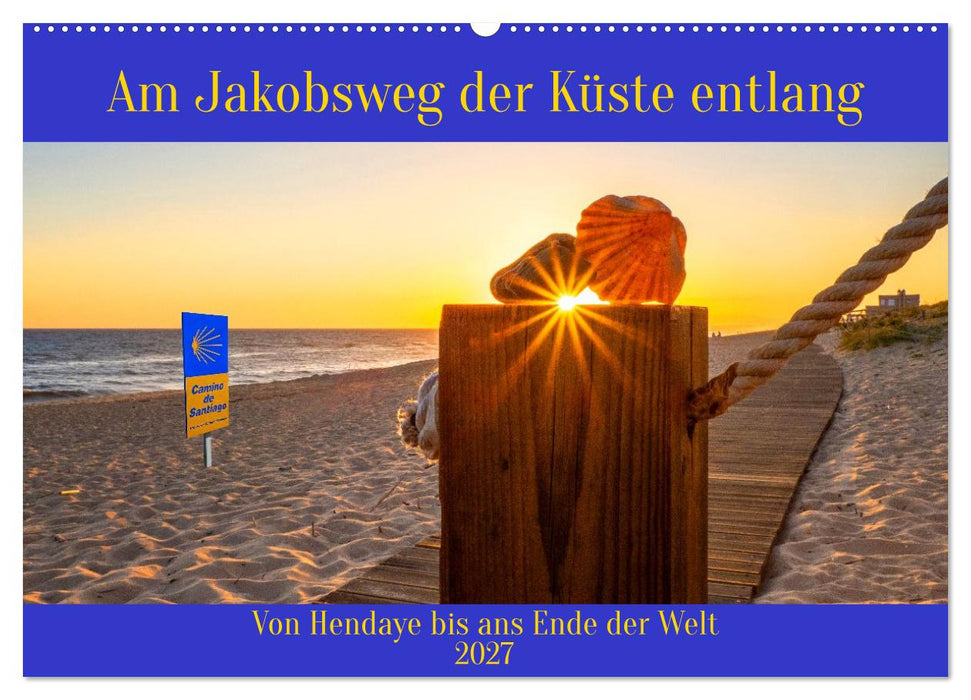 Am Jakobsweg der Küste entlang (CALVENDO Wandkalender 2027)