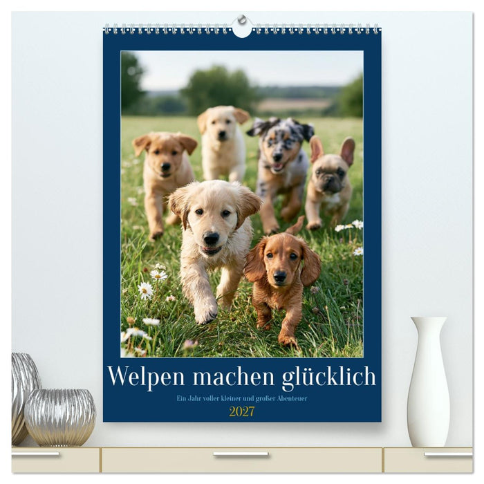Welpen machen glücklich (CALVENDO Premium Wandkalender 2027)
