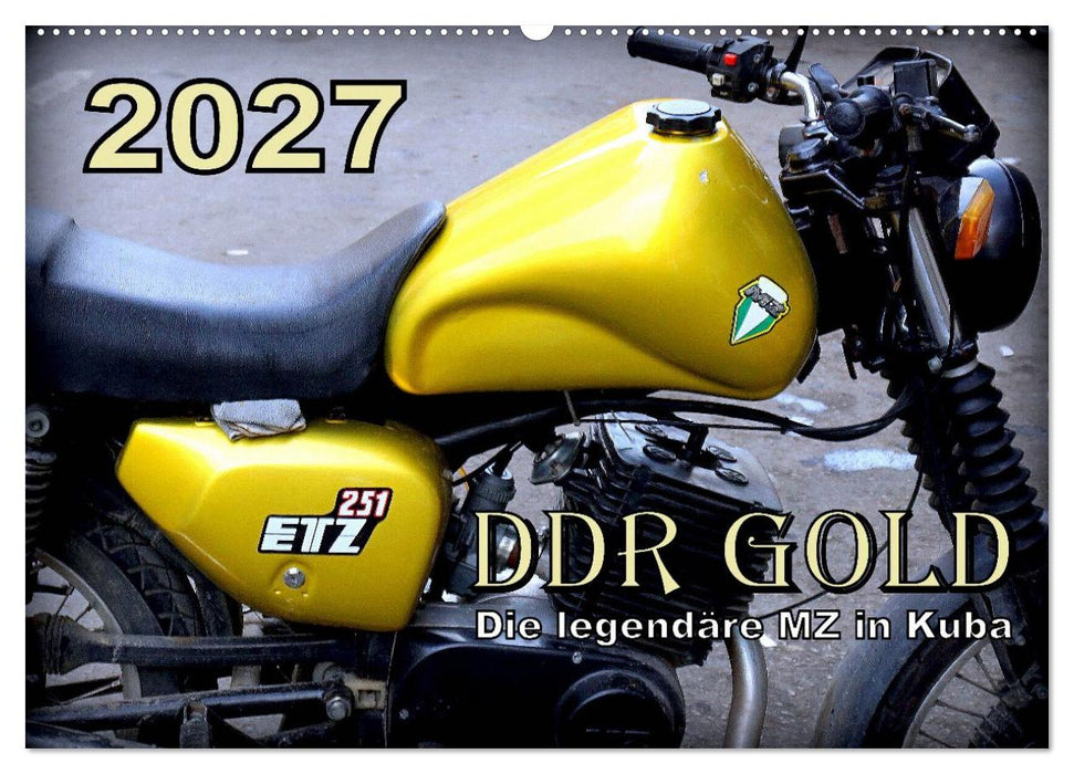 DDR GOLD - Die legendäre MZ in Kuba (CALVENDO Wandkalender 2027)