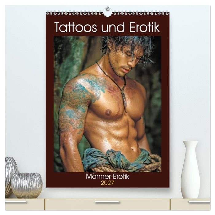 Tattoos und Erotik - Männer-Erotik (CALVENDO Premium Wandkalender 2027)