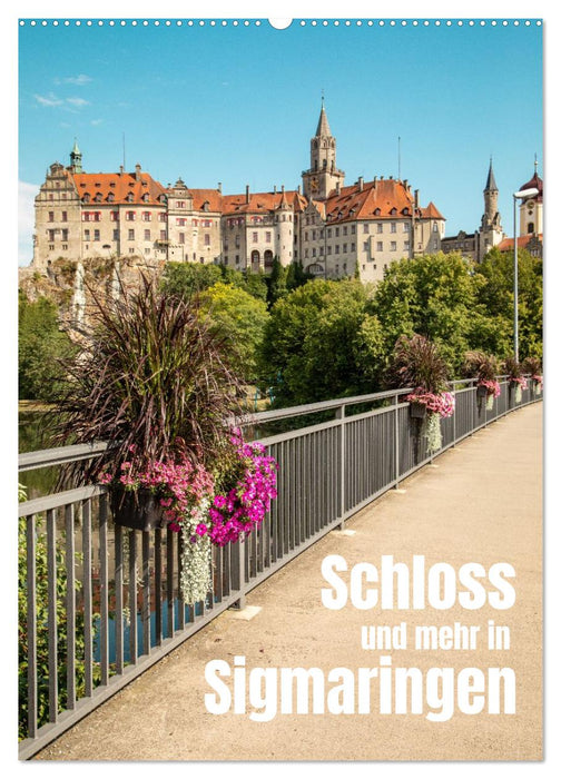 Schloss und mehr in Sigmaringen (CALVENDO Wandkalender 2027)