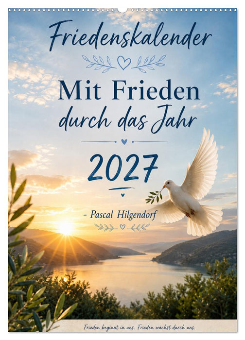 Mit Frieden durch das Jahr (CALVENDO Wandkalender 2027)