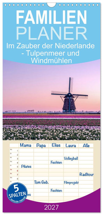 Im Zauber der Niederlande - Tulpenmeer und Windmühlen (CALVENDO Familienplaner 2027)