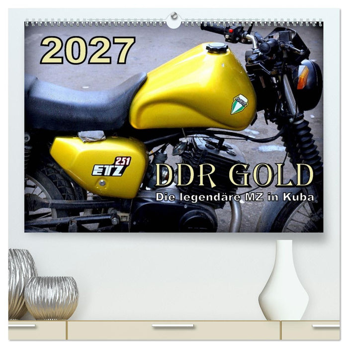 DDR GOLD - Die legendäre MZ in Kuba (CALVENDO Premium Wandkalender 2027)