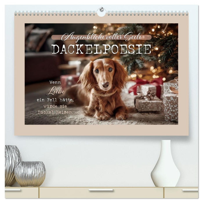 Dackelpoesie - Augenblicke voller Seele (CALVENDO Premium Wandkalender 2027)