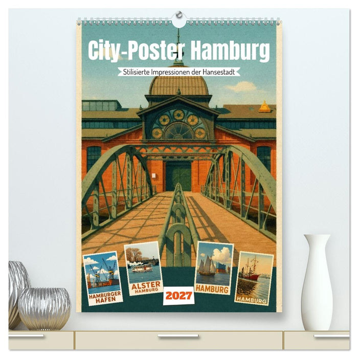 City Poster Hamburg - Stilisierte Impressionen der Hansestadt (CALVENDO Premium Wandkalender 2027)