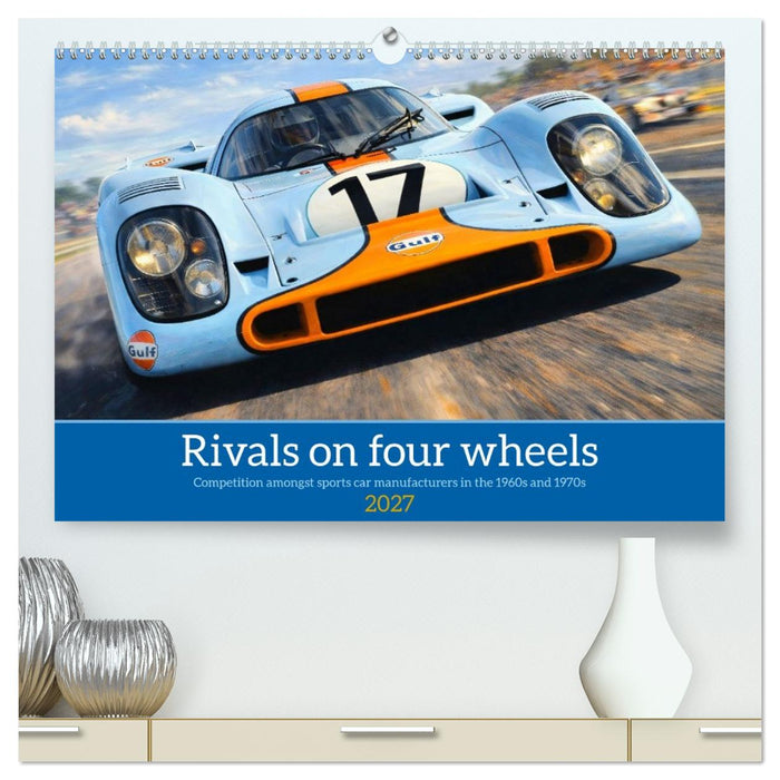 Rivals on four wheels (CALVENDO Premium-Calendar 2027)