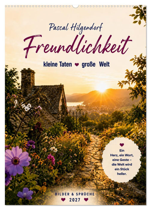 Soll dich Freundlichkeit durch das Jahr begleiten (CALVENDO Wandkalender 2027)