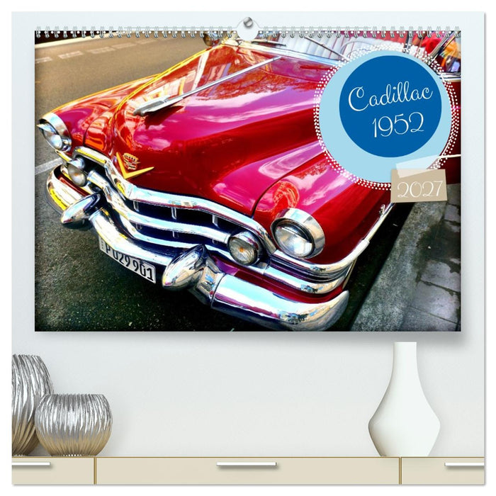 Cadillac 1952 (CALVENDO Premium Wandkalender 2027)