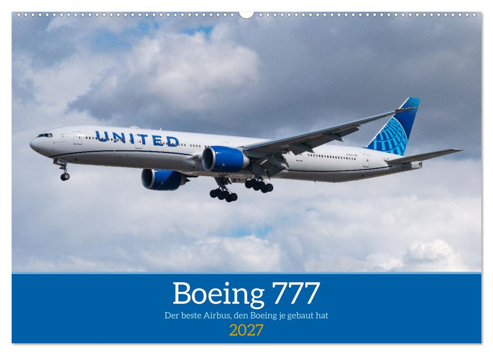 Boeing 777 Die Triple Seven (CALVENDO Wandkalender 2027)