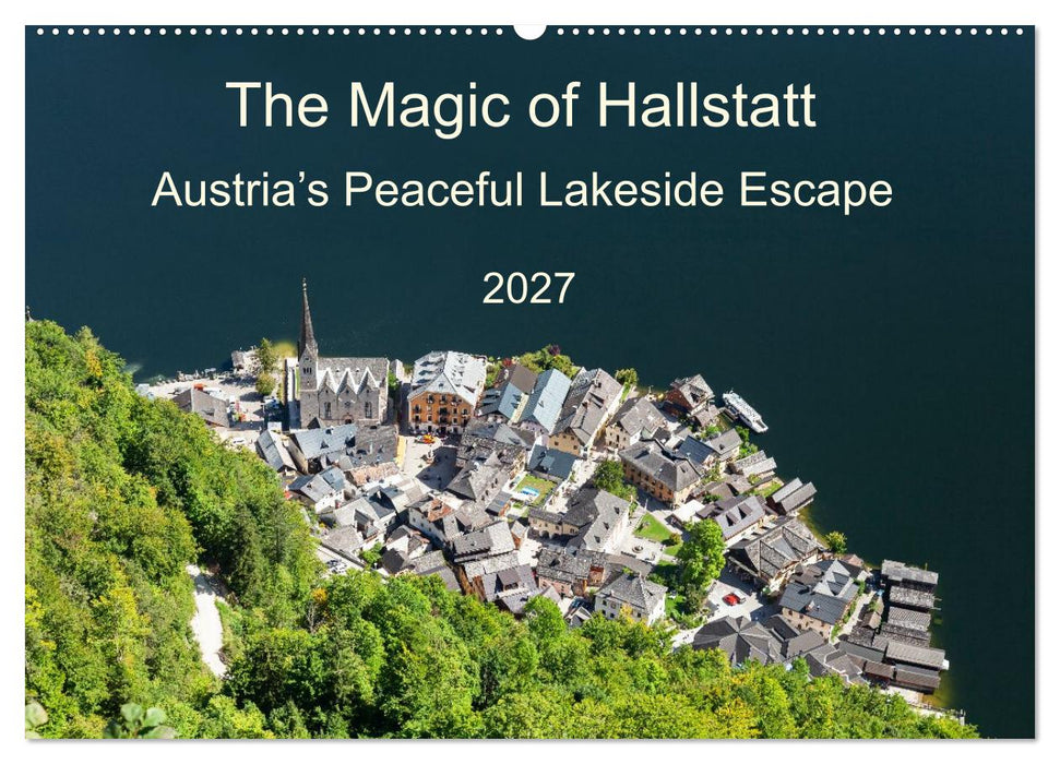 The Magic of Hallstatt (CALVENDO Monthly Calendar 2027)